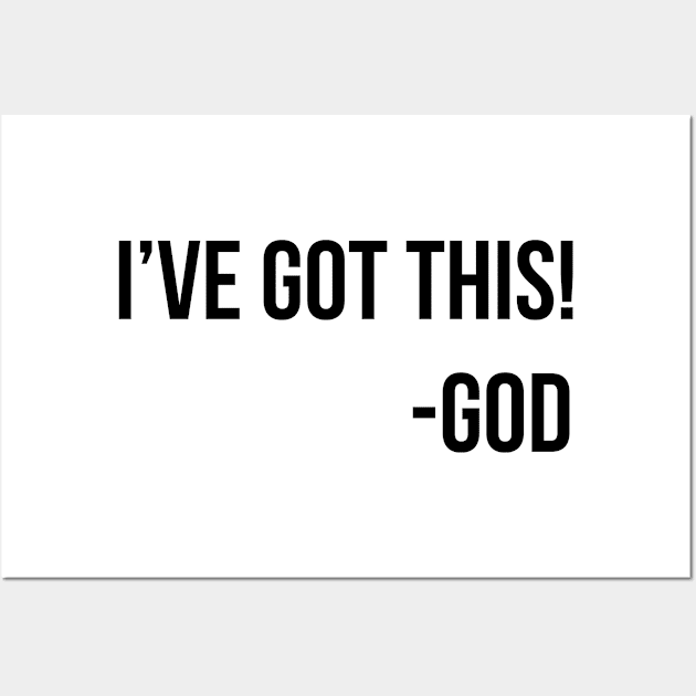 I've Got This | Christian Wall Art by ChristianLifeApparel